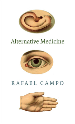 Alternative Medicine by Rafael Campo