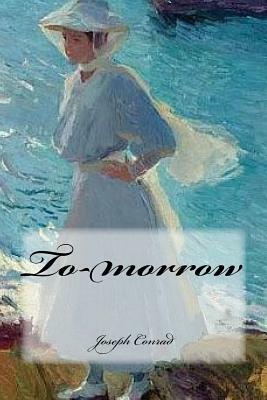 To-morrow by Joseph Conrad