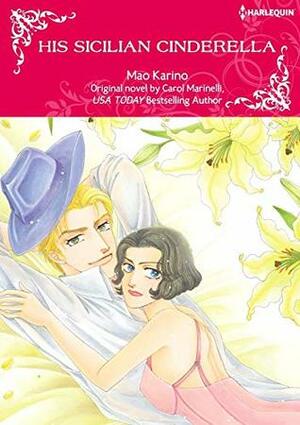 His Sicilian Cinderella by Mao Karino, Carol Marinelli