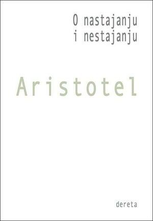 O nastajanju i nestajanju by Aristotle