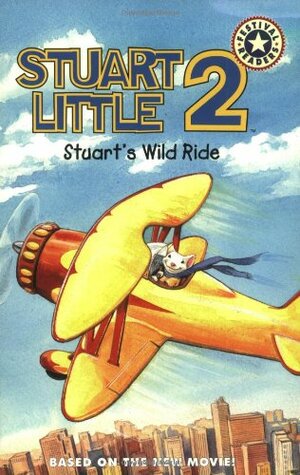 Stuart Little 2: Stuart's Wild Ride by Patricia Lakin