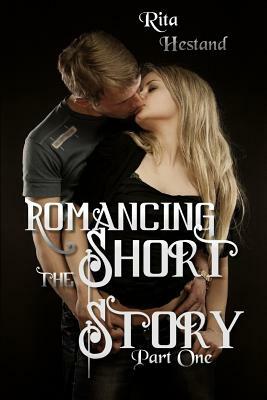 Romancing the Short Story by Rita Hestand