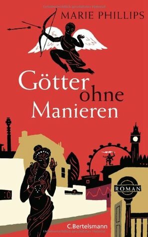 Götter ohne Manieren by Marie Phillips, Sabine Herting