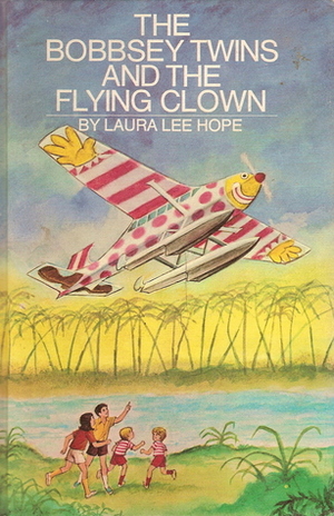 The Bobbsey Twins And The Flying Clown by Laura Lee Hope