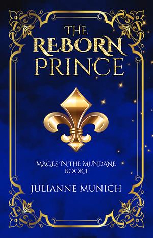 The Reborn Prince by Julianne Munich