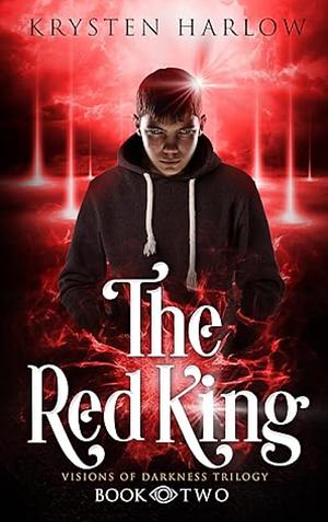 The Red King: An Urban Fantasy Trilogy by Krysten Harlow