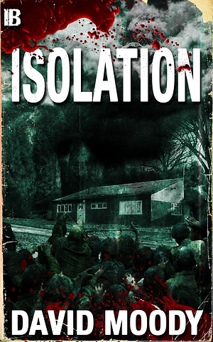 Isolation by David Moody