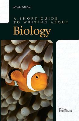 A Short Guide to Writing about Biology by Jan Pechenik