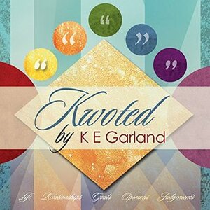 Kwoted by Liltera R. Williams, K.E. Garland