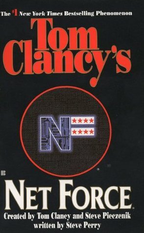 Net Force by Steve Perry, Larry Segriff, Mel Odom, Steve Pieczenik, Tom Clancy