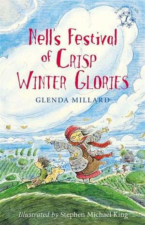 Nell's Festival of Crisp Winter Glories by Stephen Michael King, Glenda Millard