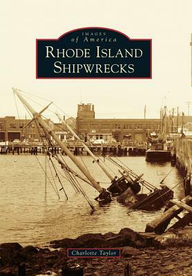 Rhode Island Shipwrecks by Charlotte Taylor