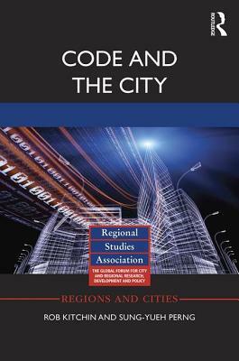Code and the City by Rob Kitchin, Sung-Yueh Perng