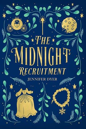 The Midnight Recruitment by Jennifer Dyer