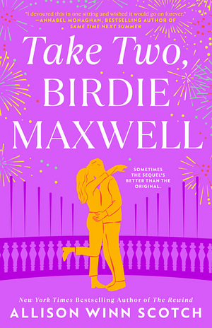 Take Two, Birdie Maxwell by Allison Winn Scotch