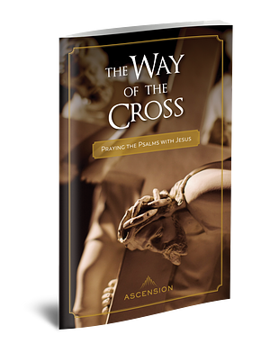 The Way of the Cross: Praying the Psalms with Jesus by Mark Toups, Mark Toups, Mark Toups