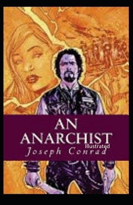 An Anarchist Illustrated by Joseph Conrad