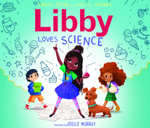 Libby Loves Science by Shelli R. Johannes, Kimberly Derting