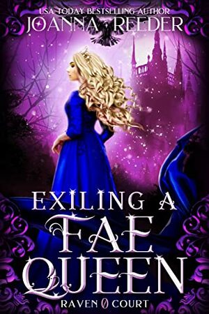 Exiling a Fae Queen by Joanna Reeder