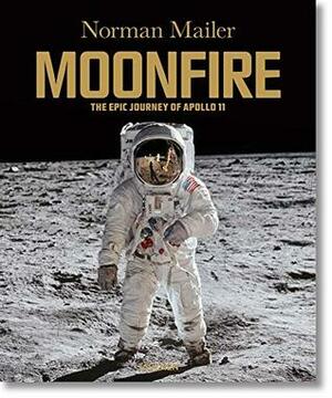 Moonfire: The Epic Journey of Apollo 11 by Norman Mailer