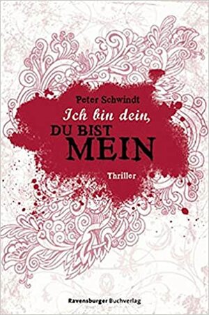 Ich bin dein, du bist mein by Peter Schwindt