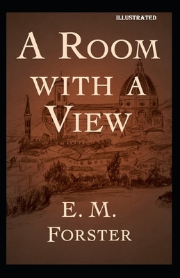 A Room with a View illustrated by E.M. Forster