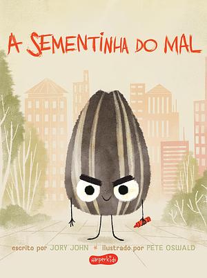 A Sementinha do Mal by Jory John