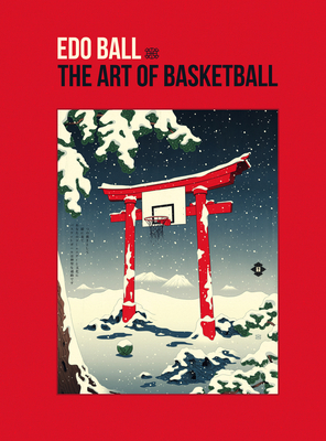 EDO Ball: The Art of Basketball by Andrew Archer