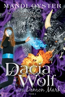 Dacia Wolf & the Demon Mark by Mandi Oyster