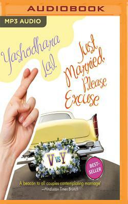 Just Married, Please Excuse by Yashodhara Lal