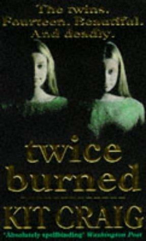 Twice Burned by Kit Craig