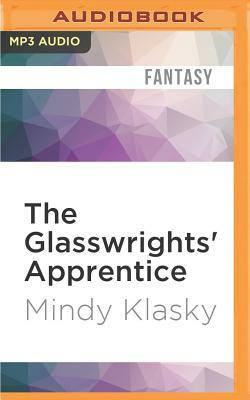 The Glasswrights' Apprentice by Mindy L. Klasky