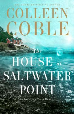 The House at Saltwater Point by Colleen Coble