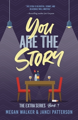 You are the Story by Megan Walker, Janci Patterson