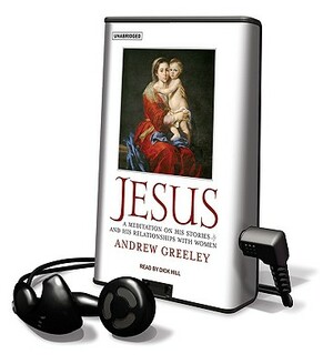 Jesus by Andrew M. Greeley