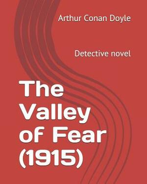 The Valley of Fear (1915): Detective Novel by Arthur Conan Doyle