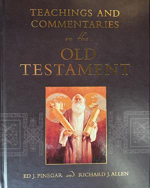 Teachings and Commentaries on the Old Testament by Richard J. Allen