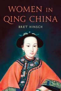 Women in Qing China by Bret Hinsch