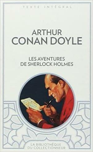 Les Aventures de Sherlock Holmes by Arthur Conan Doyle