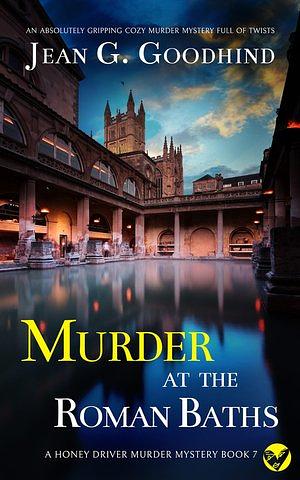 Murder at the Roman Baths by J.G. Goodhind