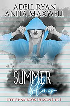 Summer Blues: Episode 1 by Anita Maxwell, Adell Ryan