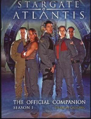 Stargate Atlantis: The Official Companion Season 1 by Sharon Gosling