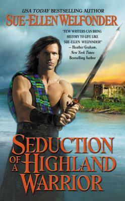 Seduction of a Highland Warrior by Sue-Ellen Welfonder