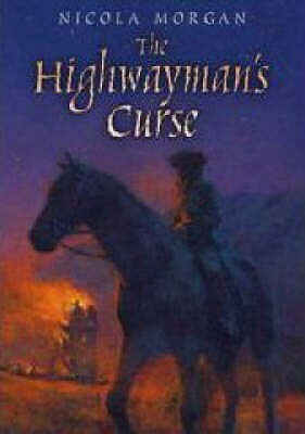 The Highwayman's Curse. by Nicola Morgan