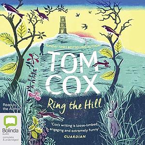 Ring the Hill by Tom Cox