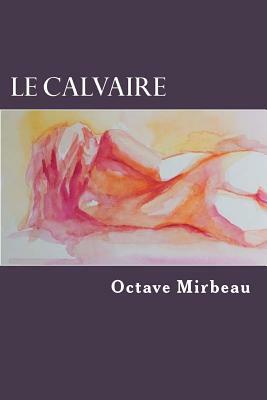 Le calvaire by Octave Mirbeau