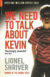 We Need to Talk About Kevin by Lionel Shriver