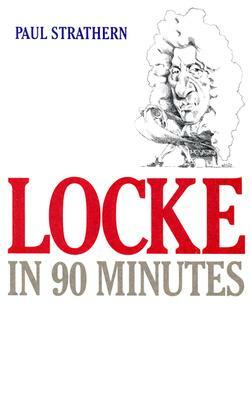 Locke in 90 Minutes by Paul Strathern