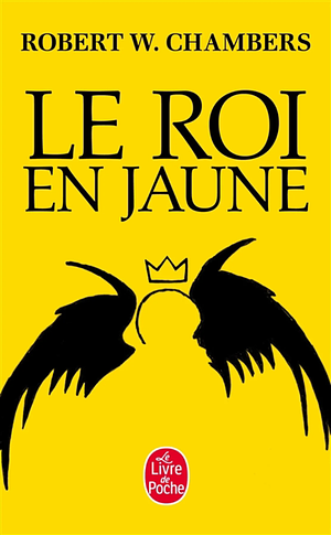 Le Roi en jaune by Robert W. Chambers, Christophe Thill