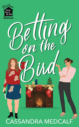 Betting on the Bird by Cassandra Medcalf